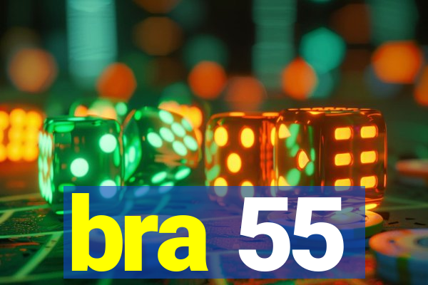 bra 55